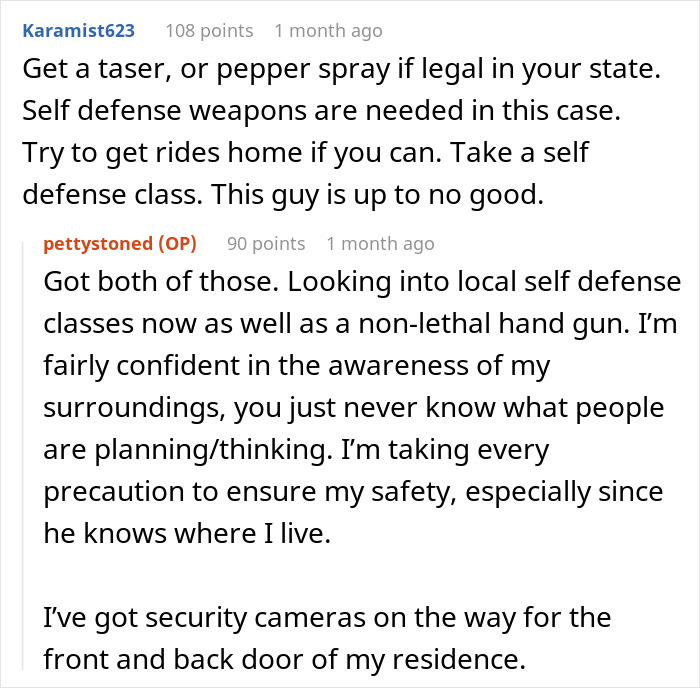 User discussing safety precautions and self defense measures after stalker customer found home and rang doorbell.