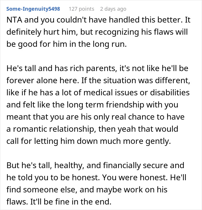 Comment explaining how a tall guy, who asked an old friend to date him, handles rejection and his emotional response.