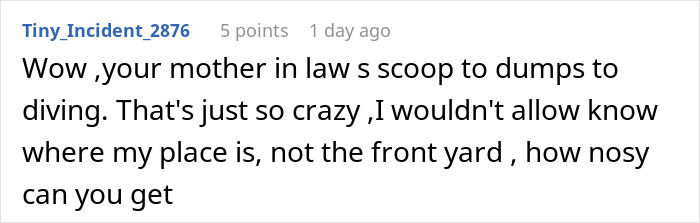 Comment about mother-in-law banned from visiting the couple after discovering their secret trash digging and privacy breach.