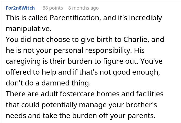 Comment explaining parentification and the burden of caregiving for autistic brother with adult foster care advice.