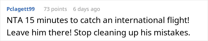 Comment with text criticizing a man expecting wife to rescue him after missing flight, advising to stop fixing his mistakes.