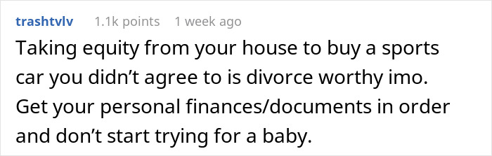 Comment about husband prioritizing luxury vehicle purchase over family plans and financial advice.