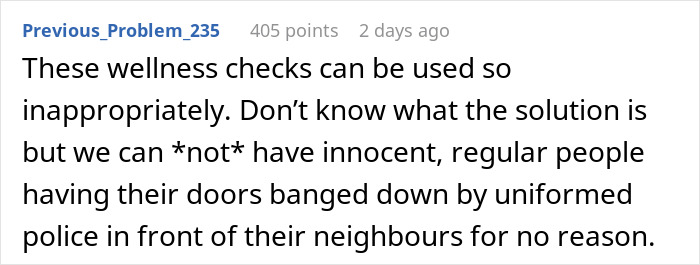 Screenshot of a Reddit comment discussing wellness checks and police knocking on doors unannounced. Screenshot of a Reddit comment discussing wellness checks and police knocking on doors unannounced.