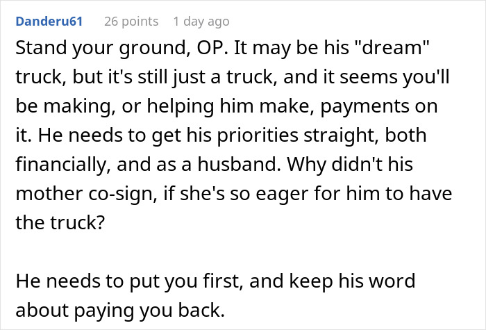 Commenter advises standing your ground on dream truck loan payments and prioritizing financial responsibility over inheritance.
