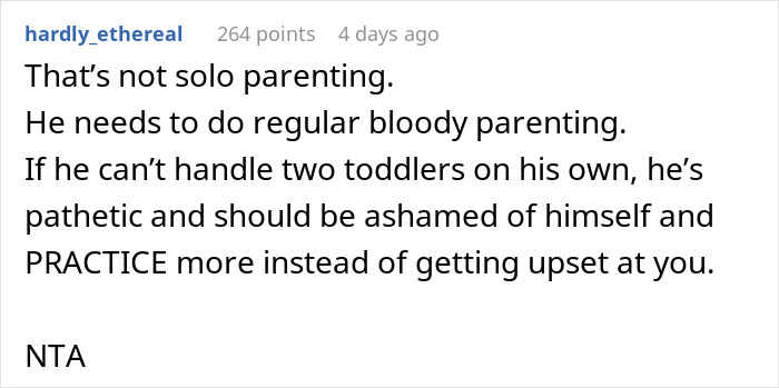 Comment expressing frustration at husband flipping out when asked to watch kids for 30 minutes while wife cooks. Comment expressing frustration at husband flipping out when asked to watch kids for 30 minutes while wife cooks.