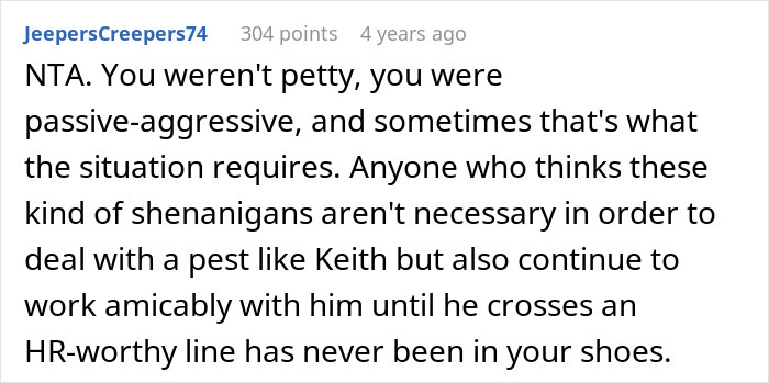 Comment from JeepersCreepers74 explaining a passive-aggressive petty response to a creepy coworker&rsquo;s behavior at work.
