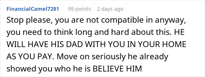Comment warning about incompatibility after man insists on 50/50 house ownership ultimatum from fiancée. Comment warning about incompatibility after man insists on 50/50 house ownership ultimatum from fiancée.