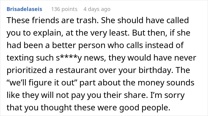 Comment criticizing a friend group canceling birthday plans for a weekend getaway to dine without the birthday girl.