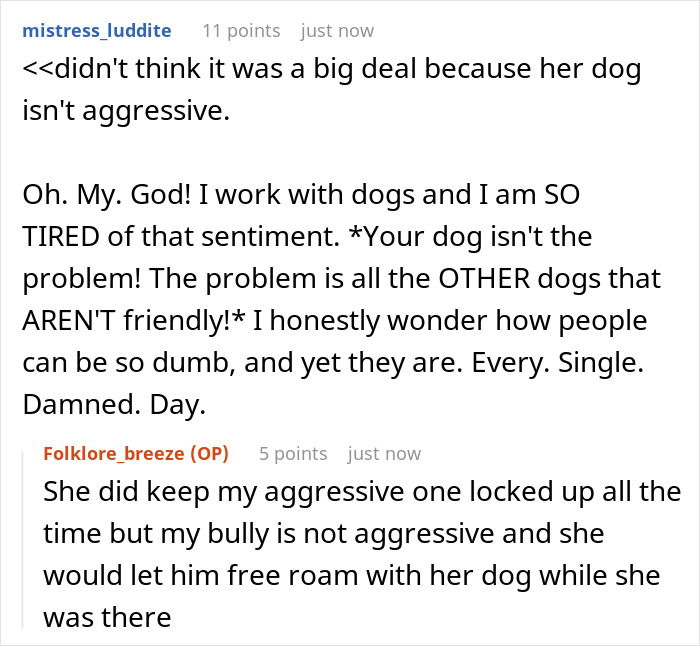 Reddit conversation about friend agreeing to house sit but locking up woman's dogs while hers roam free.