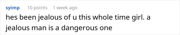 Screenshot of a comment discussing a jealous man who hates how easy everything comes to his wife. Screenshot of a comment discussing a jealous man who hates how easy everything comes to his wife.