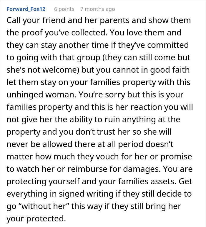 Comment advising to protect family property and reconsider friend&rsquo;s holiday booking after harassment by bro&rsquo;s girlfriend.
