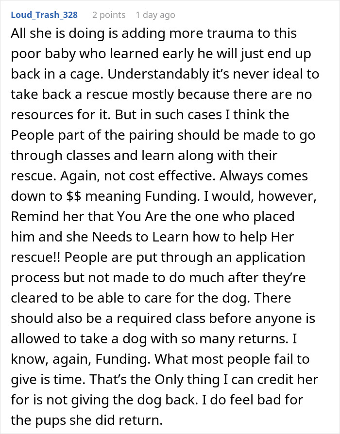 Comment discussing challenges of adopting a dog with behavior issues from an animal shelter and the need for better adopter education. Comment discussing challenges of adopting a dog with behavior issues from an animal shelter and the need for better adopter education.