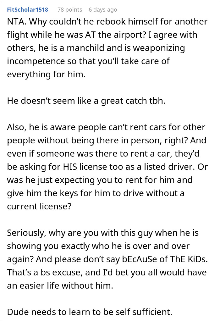 Commenter criticizes man for missing flight and expecting wife to rescue him, highlighting his lack of self-sufficiency.