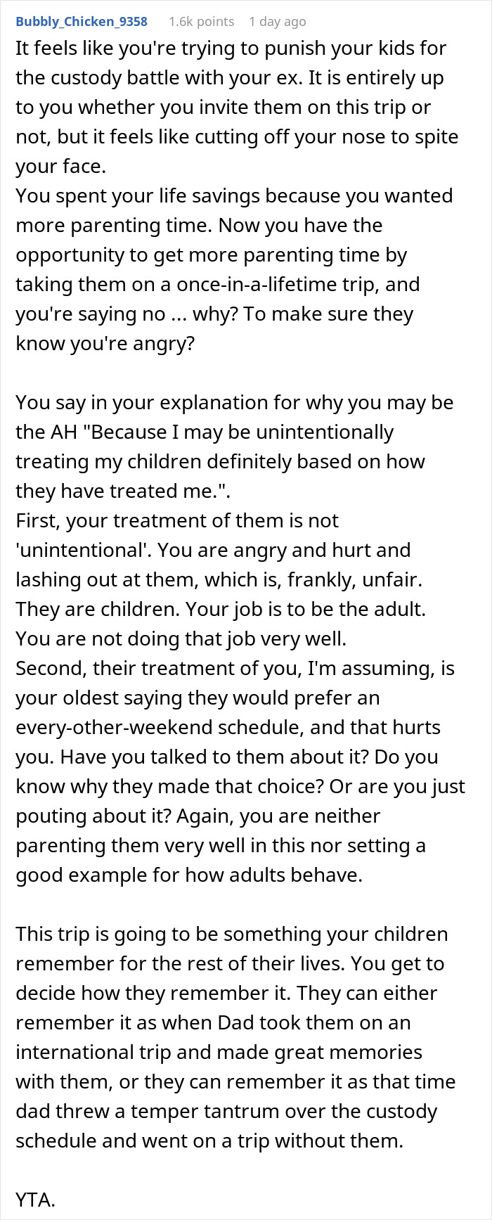 Comment criticizing dad for refusing Europe trip as teens prefer time with ex, urging better parenting and communication.