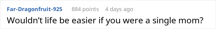 Comment saying wouldn&rsquo;t life be easier if you were a single mom, related to husband expects wife work study full time two kids.