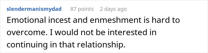 Comment discussing emotional incest and enmeshment challenges related to inlaws pushing boundaries in divorce situations.