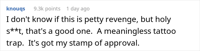 Comment praising a clever lying pick me girl tattoo inspiration as a meaningful and approved tattoo idea.