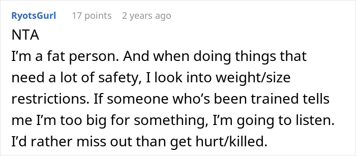 Commenter shares perspective on weight and safety restrictions, linking to issues about refusing obese family to fly in plane. Commenter shares perspective on weight and safety restrictions, linking to issues about refusing obese family to fly in plane.