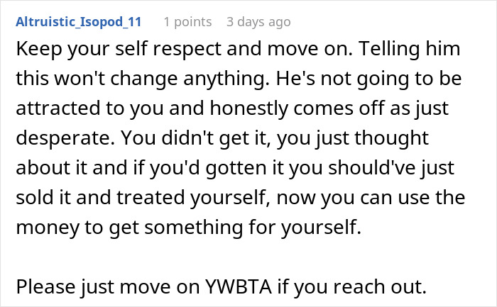 Commenter advising self respect and moving on after man breaks up with girlfriend of ten years following argument about cheese.