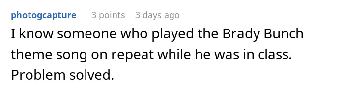 Reddit comment about playing loud music in class, relating to neighbor blasted music at 2 a.m. and petty revenge at 6:30 a.m.