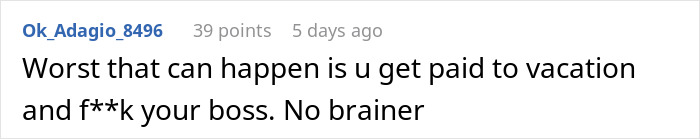 User comment on a forum discussing getting paid to vacation and having a bold interaction with their boss.