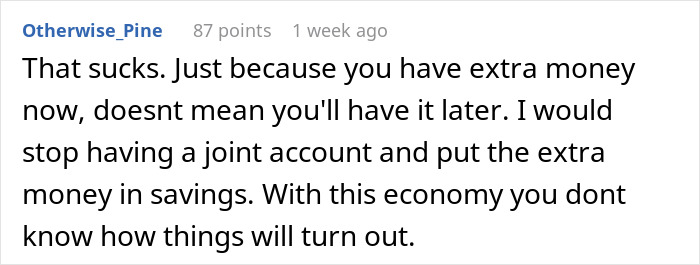 Comment from Otherwise_Pine discussing money management and advice on joint accounts in uncertain economic times.