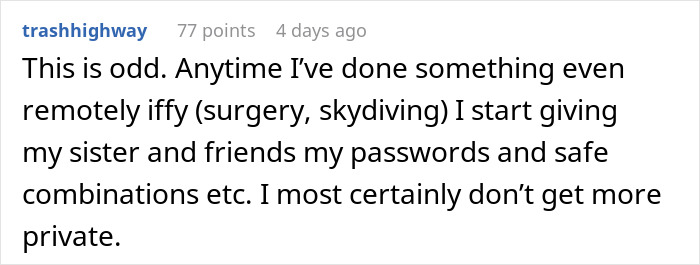 Comment discussing unusual privacy habits when undergoing risky activities like surgery, highlighting distrust and suspicion.