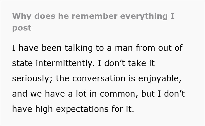 Woman worried over online date's behavior questioning why he remembers everything she posts on social media.