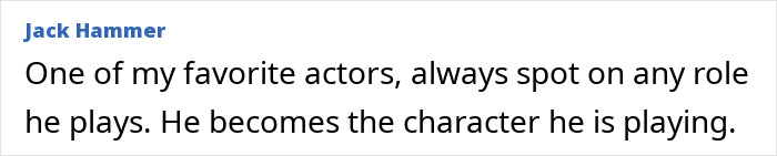 Comment praising Denzel Washington’s acting skills and his ability to fully embody his roles. Comment praising Denzel Washington’s acting skills and his ability to fully embody his roles.