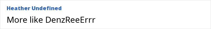 Comment on a screen, humorously referencing the pronunciation of Denzel Washington's name in an online discussion. Comment on a screen, humorously referencing the pronunciation of Denzel Washington's name in an online discussion.