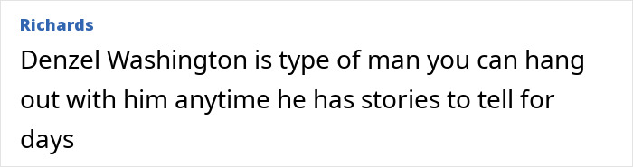 Text snippet of a comment about Denzel Washington being approachable and having many stories, related to Denzel Washington pronunciation. Text snippet of a comment about Denzel Washington being approachable and having many stories, related to Denzel Washington pronunciation.