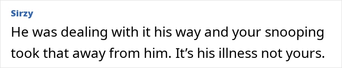 Comment about ex-husband's cancer diagnosis and feeling betrayed after learning truth by snooping.