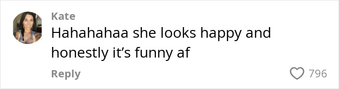 Social media comment from Kate reacting with laughter and saying the situation is funny, receiving 796 likes.