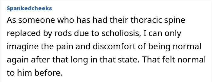 Comment from user spankedcheeks discussing pain and discomfort after living bent at 180 degrees due to scoliosis and spinal rod replacement.