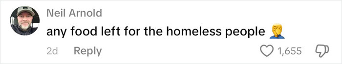 Comment on social media asking if any food is left for homeless people, highlighting issues with USA's richest poor people.