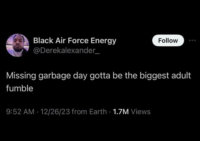 Tweet by Black Air Force Energy humorously calling missing garbage day the biggest adult fumble in men humor memes.