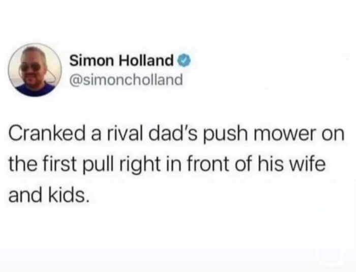 Tweet about a dad cranking a rival dad’s push mower on the first pull, highlighting men humor memes about coping.