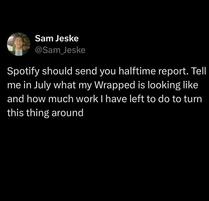 Twitter meme text about wanting a halftime Spotify report, reflecting men humor to cope instead of therapy.