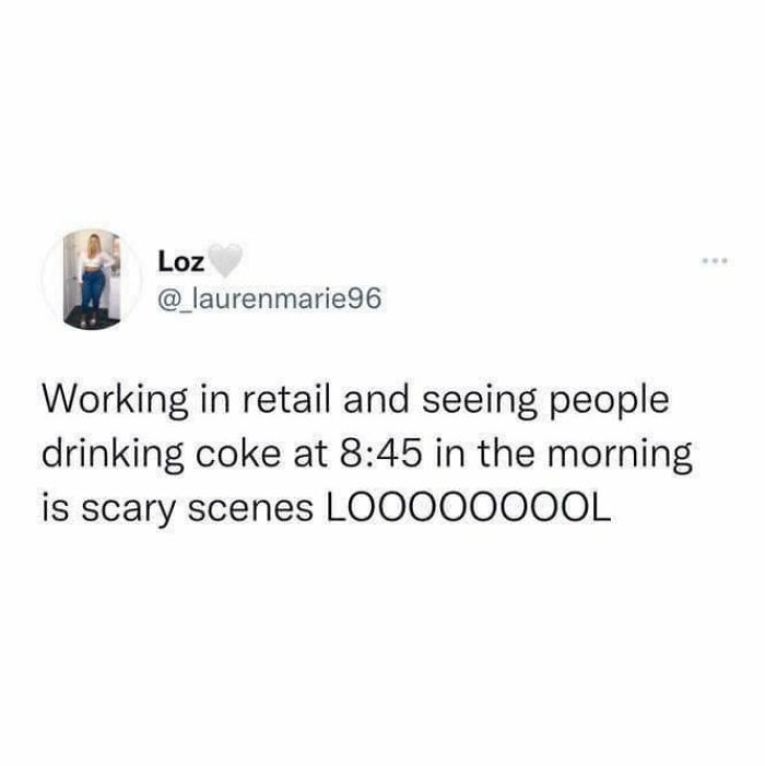 Social media post joking about retail work and people drinking coke early morning, featured in British jokes memes.