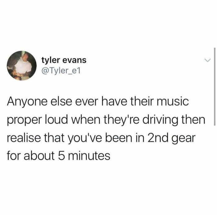 Screenshot of a funny British joke meme about driving with music loud and staying in second gear.