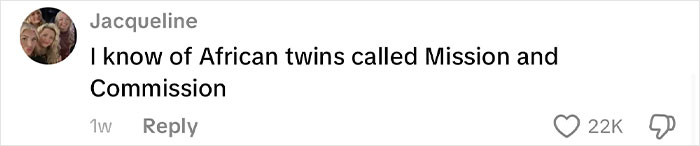 Comment screenshot showing a user named Jacqueline mentioning African twins named Mission and Commission, related to unique African names. Comment screenshot showing a user named Jacqueline mentioning African twins named Mission and Commission, related to unique African names.