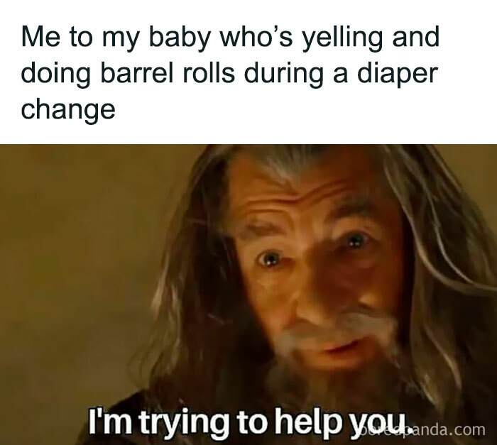 Parenting meme showing a frustrated parent helping a baby yelling and moving during a diaper change.