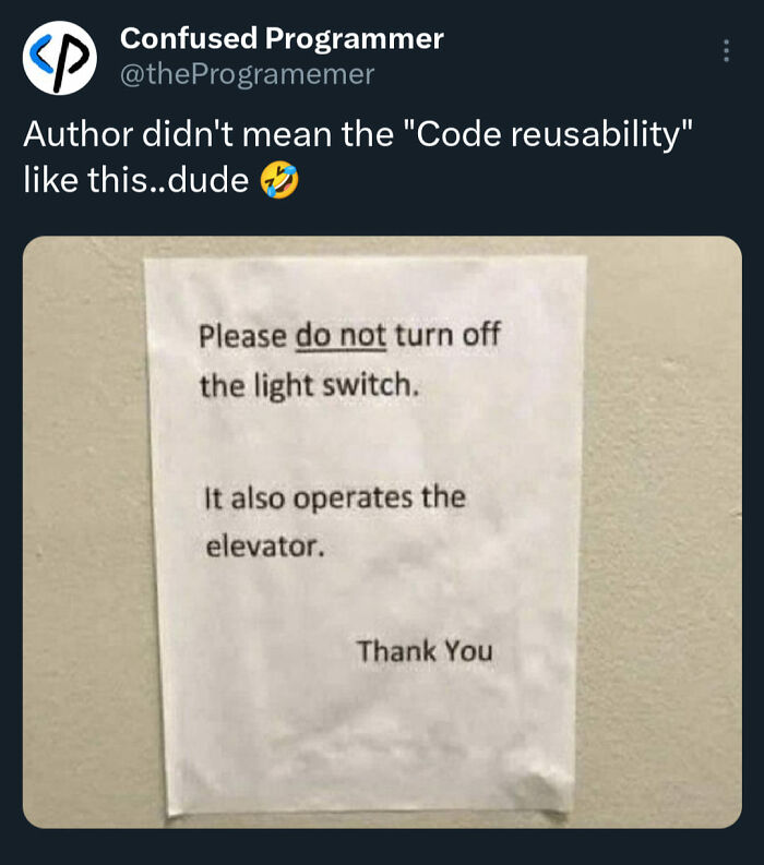 Funny programmer meme showing a sign warning not to turn off a light switch that controls the elevator.