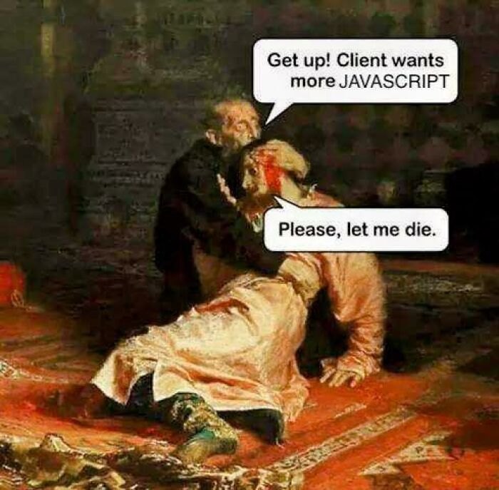 Dark classical painting edited with programming meme speech bubbles about JavaScript, reflecting funny memes programmers created.