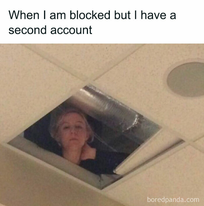 Person peeking through ceiling tile with caption about having a second account, a funny meme to save your day.