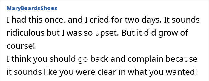 Comment from MaryBeardsShoes expressing upset over a too short haircut and advising to complain about the experience. Comment from MaryBeardsShoes expressing upset over a too short haircut and advising to complain about the experience.