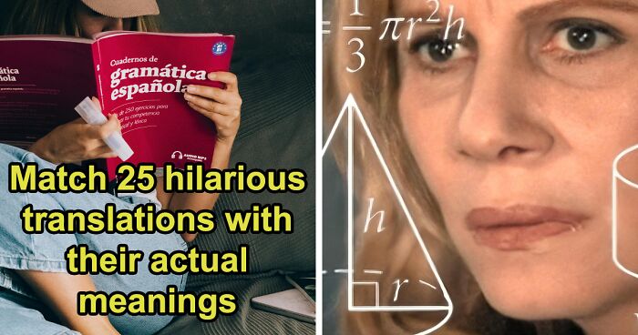 25 Literal Translations That Don’t Mean What You Think – Try To Pass This Quiz