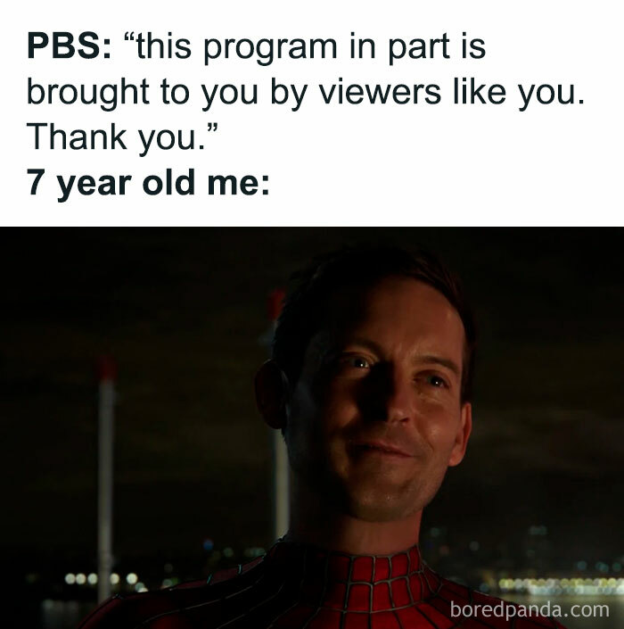 Smiling Tobey Maguire as Spider-Man with a caption about PBS and a 7-year-old's reaction, Marvel memes humor.