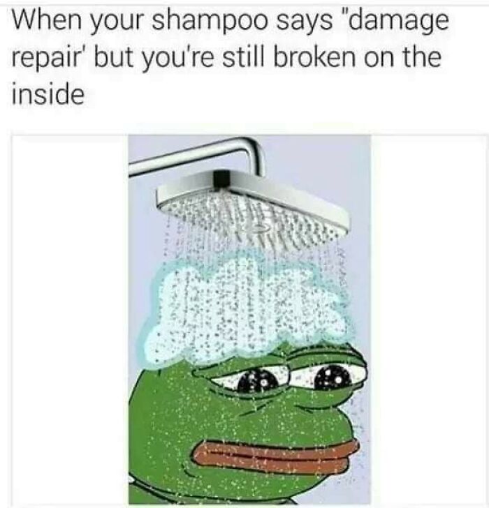 Sad Pepe frog under shower with caption about feeling broken inside, illustrating funny and comforting mental health memes.