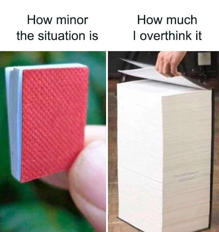 Comparison of a tiny book and a huge stack of papers illustrating overthinking in funny mental health memes.